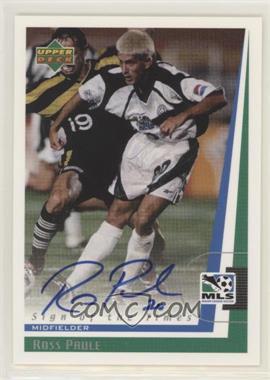 1999 Upper Deck MLS - Sign of the Times #RP - Ross Paule