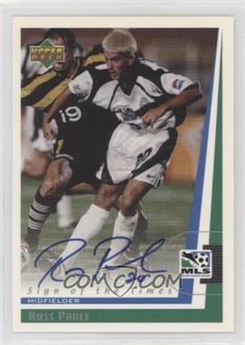 1999 Upper Deck MLS - Sign of the Times #RP - Ross Paule