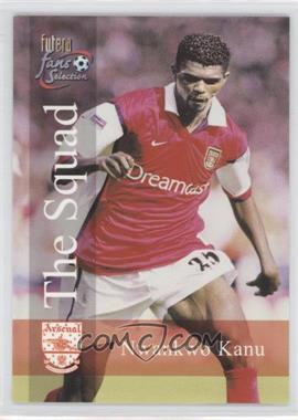 2000 Futera Fans Selection Arsenal - [Base] #106 - The Squad - Nwankwo Kanu