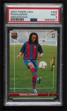 2003-04 Panini Megafichas La Liga - [Base] #449 - Nuevo Fichaje - Ronaldinho [PSA 9 MINT]