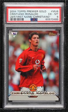 2003-04 Topps Premier Gold 2004 - [Base] #MU6 - Cristiano Ronaldo [PSA 6 EX‑MT]