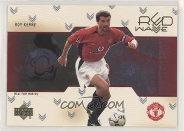 2003 Upper Deck Manchester United Mini Play Makers - Red Wave - Gold #RW5 - Roy Keane /999