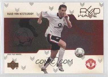 2003 Upper Deck Manchester United Mini Play Makers - Red Wave #RW1 - Rudd Van Nistelrooy