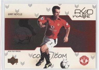 2003 Upper Deck Manchester United Mini Play Makers - Red Wave #RW12 - Gary Neville