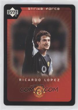 2003 Upper Deck Manchester United Strike Force - [Base] #91 - Ricardo Lopez