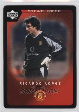 2003 Upper Deck Manchester United Strike Force - [Base] #93 - Ricardo Lopez