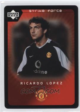 2003 Upper Deck Manchester United Strike Force - [Base] #95 - Ricardo Lopez
