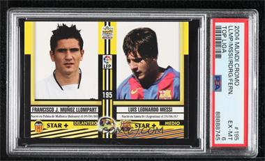 2004-05 Mundicromo Las Fichas de la Liga - [Base] - Foil #195 - Francisco J. Munoz Llompart, Lionel Messi, Daniel Cancela Rodriguez, Borja Fernandez [PSA 6 EX‑MT]