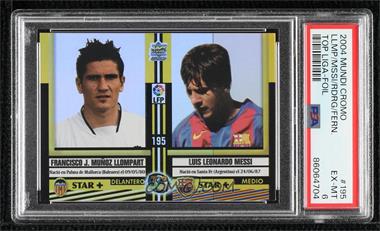 2004-05 Mundicromo Top Liga 2005 - [Base] - Foil #195 - Star + - Francisco J. Munoz Llompart, Lionel Messi, Daniel Cancela Rodriguez, Borja Fernandez [PSA 6 EX‑MT]