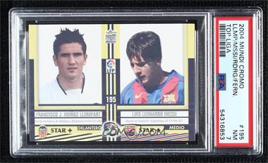 2004-05 Mundicromo Top Liga 2005 - [Base] #195 - Star + - Francisco J. Munoz Llompart, Lionel Messi, Daniel Cancela Rodriguez, Borja Fernandez [PSA 7 NM]