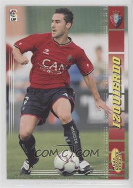 2004-05 Panini Megacracks MGK La Liga - [Base] #237 - Jose Izquierdo Martinez
