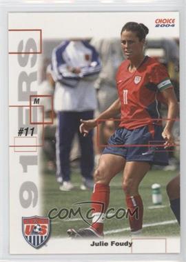 2004 Choice US Women's National Soccer Team - 91ers #SI 3 - Julie Foudy