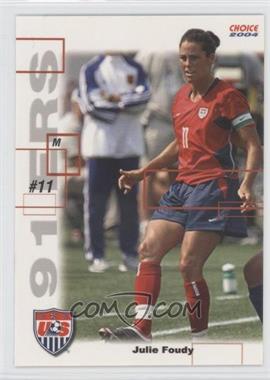 2004 Choice US Women's National Soccer Team - 91ers #SI 3 - Julie Foudy