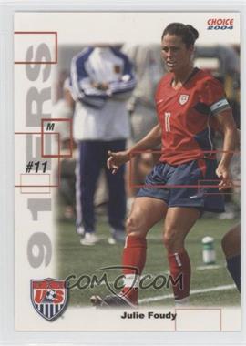 2004 Choice US Women's National Soccer Team - 91ers #SI 3 - Julie Foudy