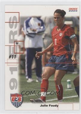 2004 Choice US Women's National Soccer Team - 91ers #SI 3 - Julie Foudy