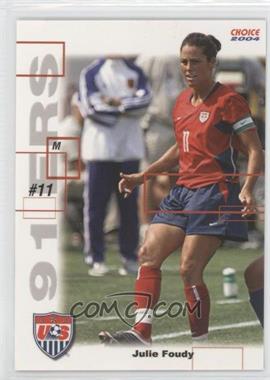 2004 Choice US Women's National Soccer Team - 91ers #SI 3 - Julie Foudy