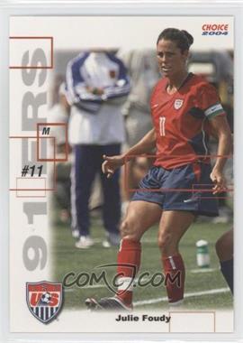 2004 Choice US Women's National Soccer Team - 91ers #SI 3 - Julie Foudy