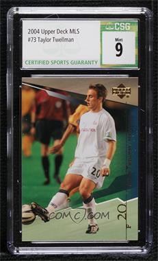 2004 Upper Deck MLS - [Base] #73 - Taylor Twellman [CSG 9 Mint]