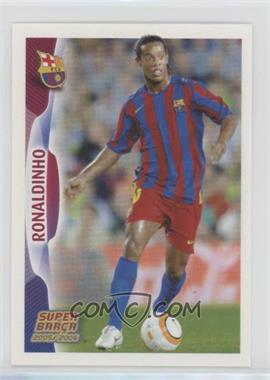 2005-06 Panini Super Barca - [Base] #34 - Ronaldinho