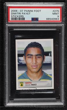 2006-07 Panini Foot 2007 Album Stickers - [Base] #275 - Dimitri Payet [PSA 9 MINT]