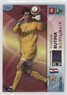 2006 Panini GOAAAL! World Cup - [Base] - Made in Italy #3 - Tomislav Butina [EX to NM]