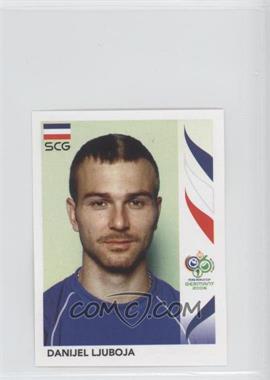 2006 Panini World Cup Album Stickers - [Base] #223 - Danijel Ljuboja