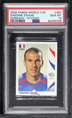 2006 Panini World Cup Album Stickers - [Base] #467 - Zinedine Zidane [PSA 10 GEM MT]