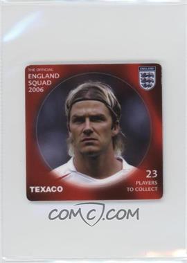 2006 Texaco England Squad 2006 - [Base] #_DABE - David Beckham