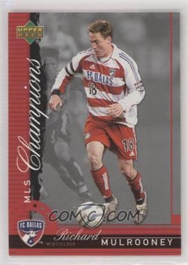 2006 Upper Deck MLS - Champions #CH-8 - Richard Mulrooney