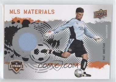 2009 Upper Deck MLS - Materials #MT-PO - Pat Onstad