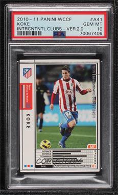 2010-11 Panini WCCF Intercontinental Clubs - Series 2 #A41/48 - Koke [PSA 10 GEM MT]