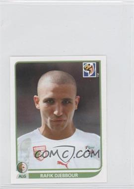 2010 Panini FIFA World Cup South Africa Album Stickers - [Base] #238 - Rafik Djebbour