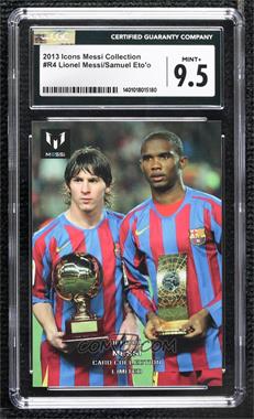2013 Icons Official Messi Card Collection Limited - [Base] #R4 - Lionel Messi, Samuel Eto'o [CGC 9.5 Mint+]