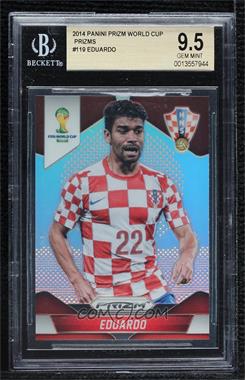 2014 Panini Prizm World Cup - [Base] - Silver Prizm #119 - Eduardo [BGS 9.5 GEM MINT]