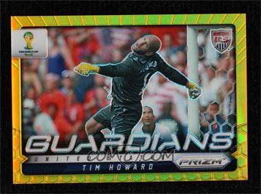 2014 Panini Prizm World Cup - Guardians - Gold Prizm #24 - Tim Howard /10