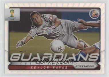 2014 Panini Prizm World Cup - Guardians - Silver Prizm #8 - Keylor Navas