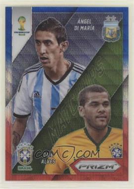 2014 Panini Prizm World Cup - Matchups - Blue & Red Wave Prizm #28 - Dani Alves vs Angel Di Maria