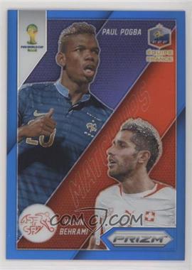 2014 Panini Prizm World Cup - Matchups - Blue Prizm #10 - Valon Behrami vs Paul Pogba /199