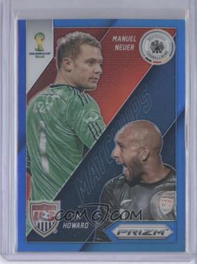 2014 Panini Prizm World Cup - Matchups - Blue Prizm #16 - Tim Howard vs Manuel Neuer /199