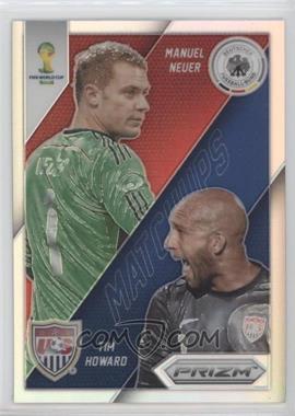 2014 Panini Prizm World Cup - Matchups - Silver Prizm #16 - Tim Howard vs Manuel Neuer