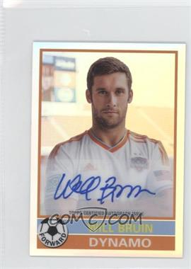 2014 Topps Chrome MLS - 76-77 Design - Refractor Autographs #7677-WB - Will Bruin /25