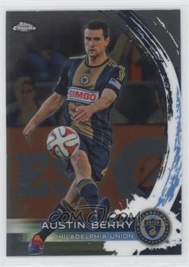 2014 Topps Chrome MLS - [Base] #41 - Austin Berry