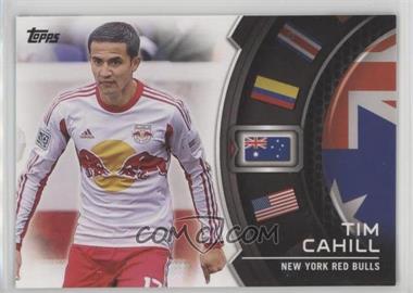 2014 Topps MLS - World Stage #WS-TC - Tim Cahill