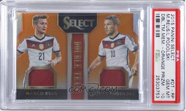 2015-16 Panini Select - Double Team Memorabilia - Orange Prizm #DT-RP - Marco Reus, Lukas Podolski /149 [PSA 10 GEM MT]