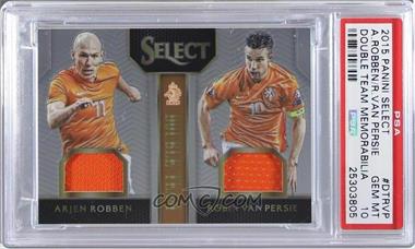 2015-16 Panini Select - Double Team Memorabilia #DT-RVP - Arjen Robben, Robin van Persie /199 [PSA 10 GEM MT]