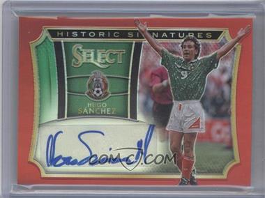 2015-16 Panini Select - Historic Signatures - Red Prizm #HS-HS - Hugo Sanchez /49