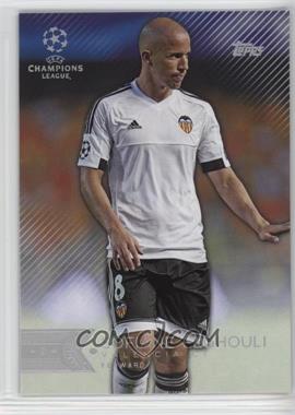 2015-16 Topps UCL Showcase - [Base] #197 - Sofiane Feghouli