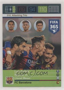 2015 Panini Adrenalyn XL Fifa 365 - [Base] #310 - Attacking Trio - Luis Suarez, Lionel Messi, Neymar Jr.