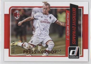 2015 Panini Donruss - Defensive Dynamos - Press Proof Bronze #7 - Philippe Mexes /299