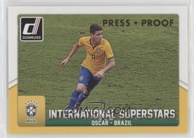 2015 Panini Donruss - International Superstars - Press Proof Gold #36 - Oscar /99